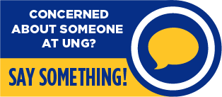 Concerned about someone at UNG? Say something!