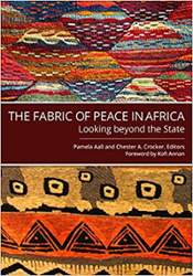The Fabric of Peace in Africa: Looking beyond the State