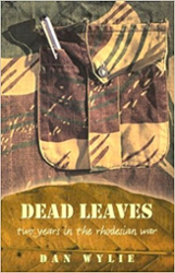 Dead Leaves: Two Years in the Rhodesian War