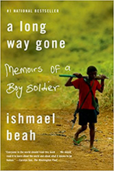 A Long Way Gone: Memoirs of a Boy Soldier