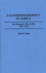 Counterinsurgency in Africa: The Portuguese Way of War 1961-1974