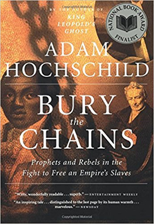 Bury the Chains, Prophets and Rebels in the Fight to Free an Empire’s Slaves