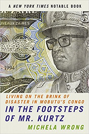 In the Footsteps of Mr. Kurtz: Living on the Brink of Disaster in Mobutu’s Congo