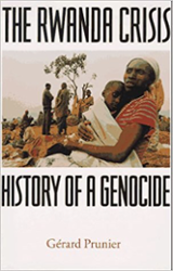 The Rwanda Crisis: History of a Genocide