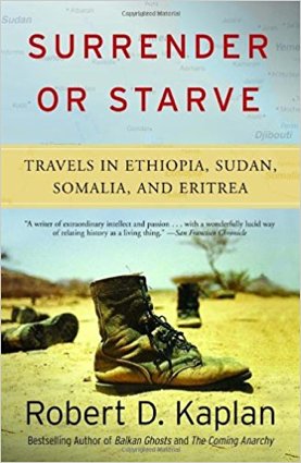 Surrender or Starve: Travels in Ethiopia, Sudan, Somalia, and Eritrea