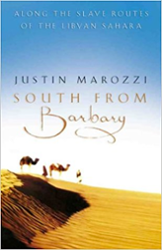 South from Barbary: Along the Slave Routes of the Libyan Sahara
