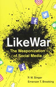 Book Cover - Like War - the weaponization of Social Media - by P. W. Singer