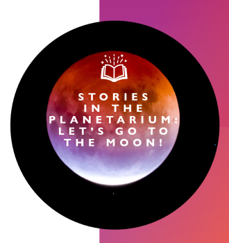 Stories in the Planetarium: Let's Go to the Moon!