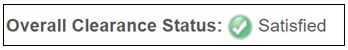 Shows " Overall Clearance Status" is Satisfied