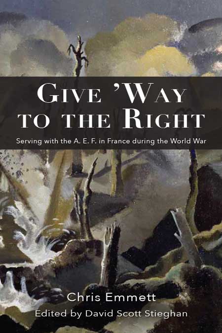 Front cover image of Give ’Way to the Right (UNG Press 2018). A battle scene shows destroyed land, with burnt trees and debris poking out of the torn ground.