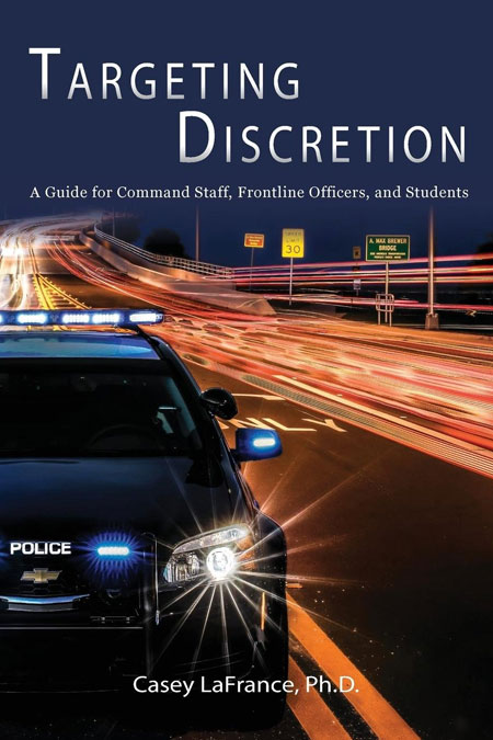 Targeting Discretion: A Guide for Command Staff, Frontline Officers, and Students book cover
