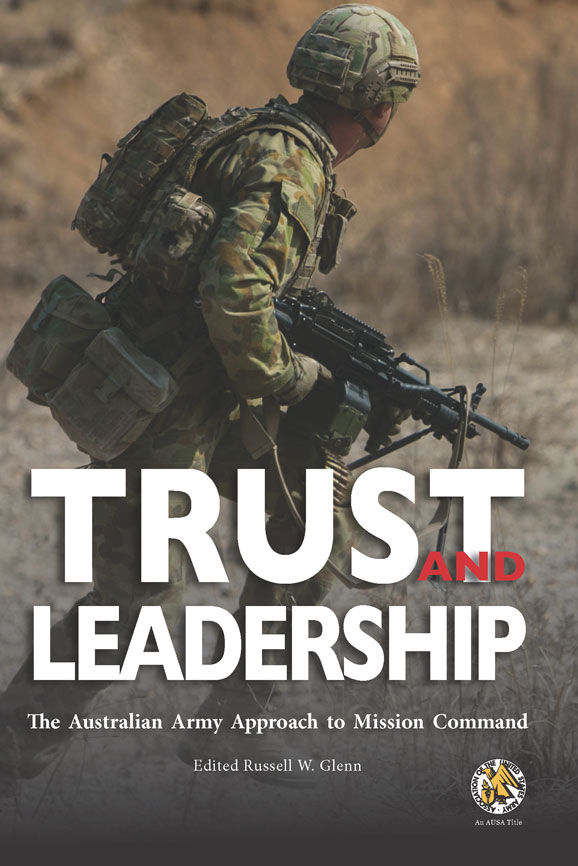 Front cover image of Trust and Leadership: The Australian Army Approach to Mission Command (UNG Press, 2020). A close-up photograph of an Australian soldier in uniform
