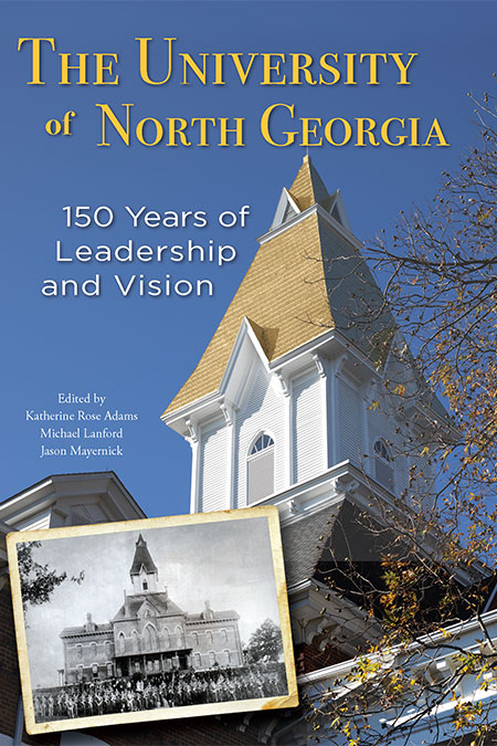 The University of North Georgia: 150 Years of Leadership and Vision book cover
